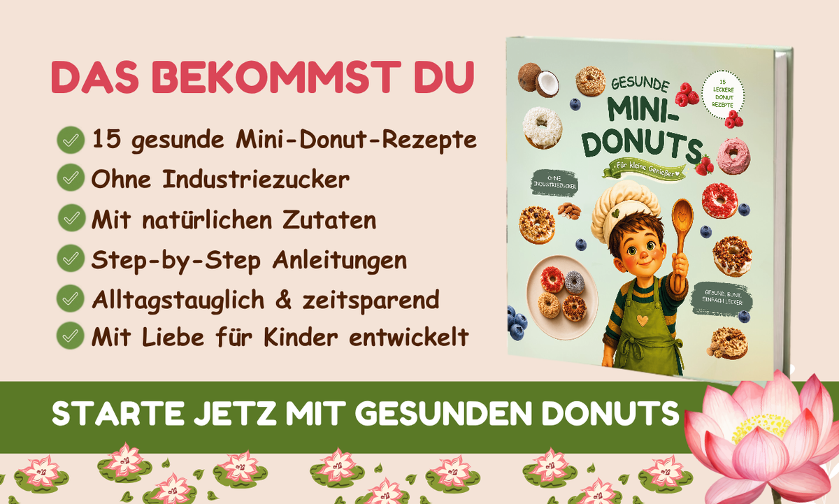 Das bekommst du: 15 Mini-Donut-Rezepte mit Step-by-Step-Anleitungen, mit Liebe für Kinder entwickelt